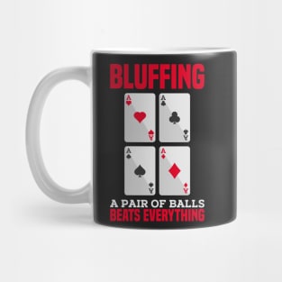 POKER GIFT: Bluffing A Pair of Balls Mug